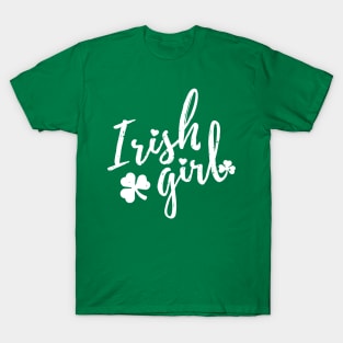 irish girl  st patrick's day  t shirt T-Shirt